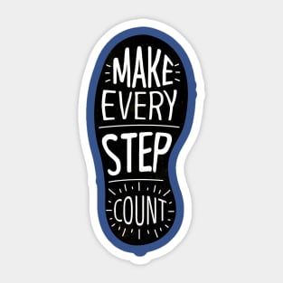 Make Every Step Count Sticker